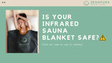 The Safety of Zenapura’s Infrared Sauna Blankets: What You Need to Know - Zenapura
